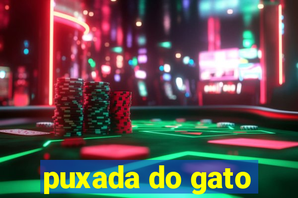 puxada do gato