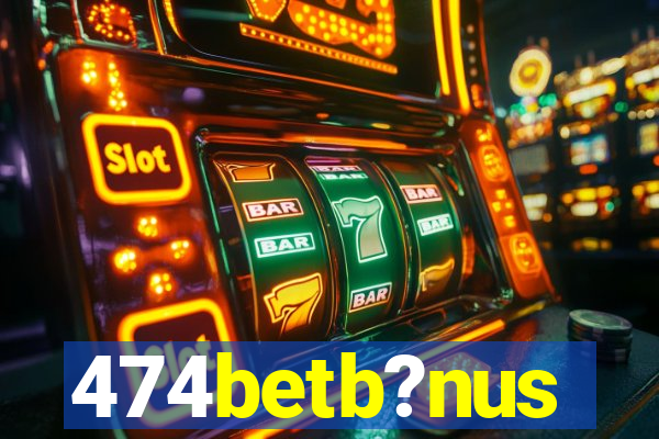 474betb?nus