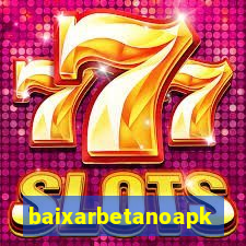 baixarbetanoapk