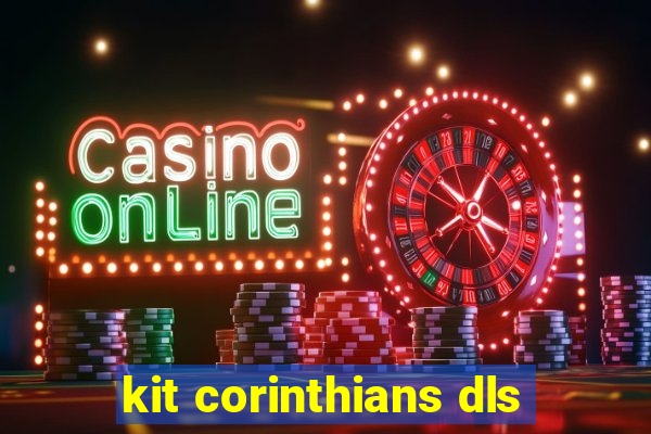 kit corinthians dls