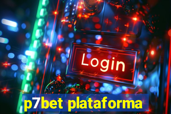 p7bet plataforma