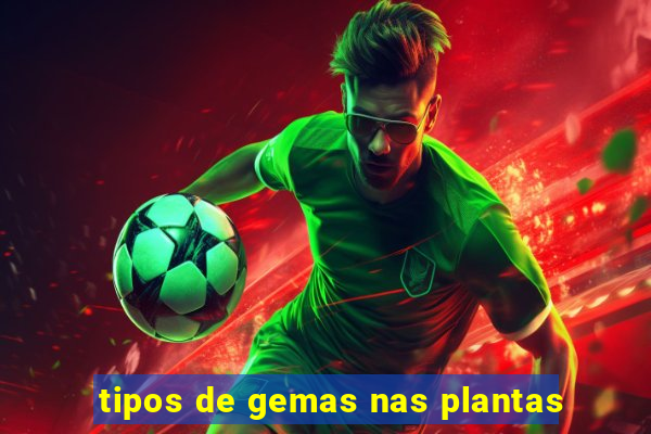 tipos de gemas nas plantas