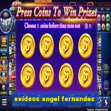 xvideos angel fernandez