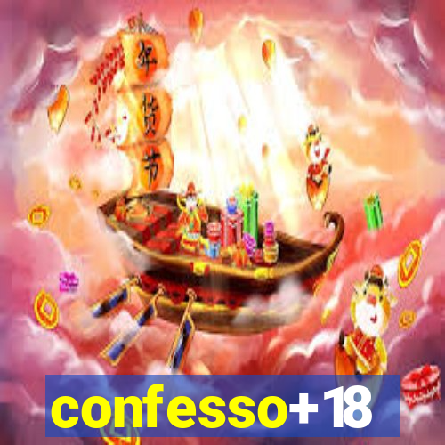 confesso+18