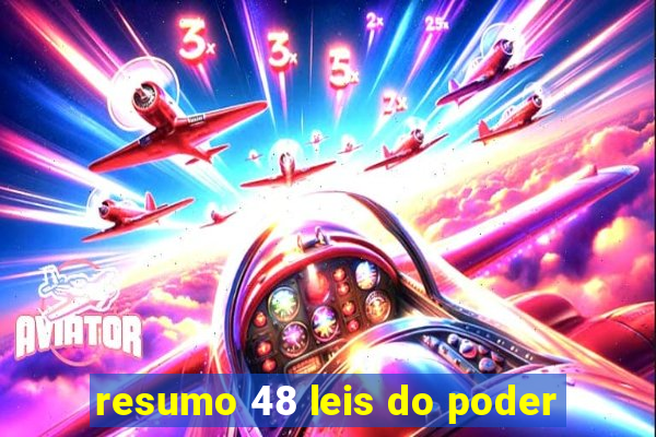 resumo 48 leis do poder