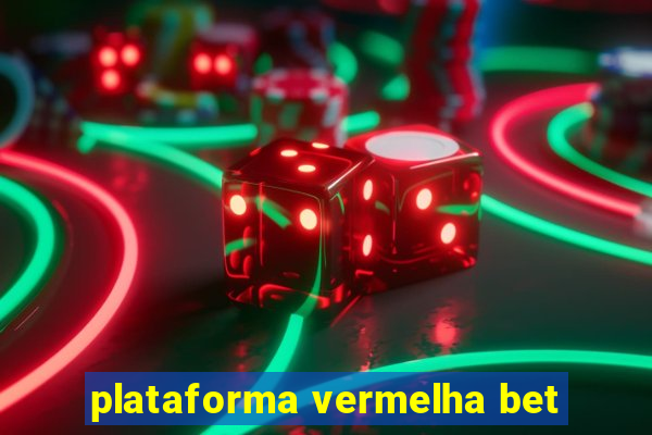 plataforma vermelha bet