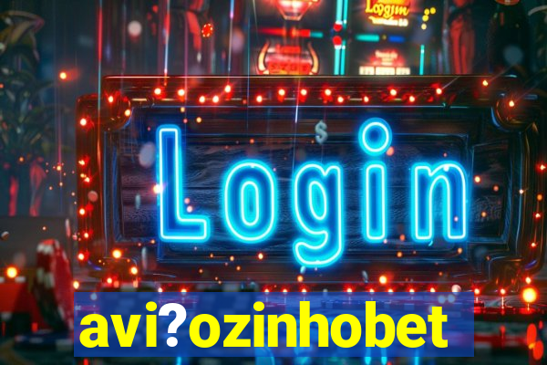 avi?ozinhobet