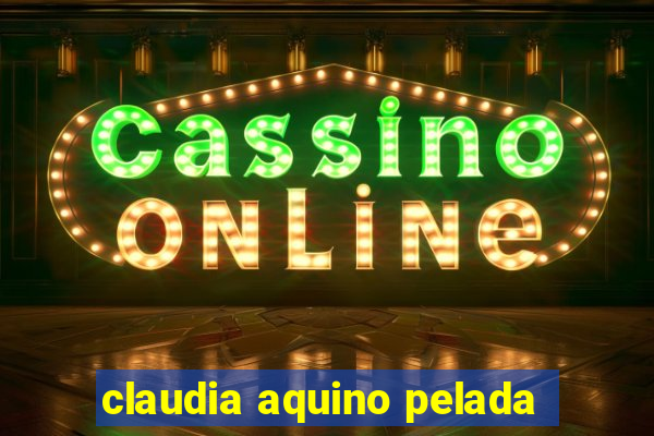 claudia aquino pelada