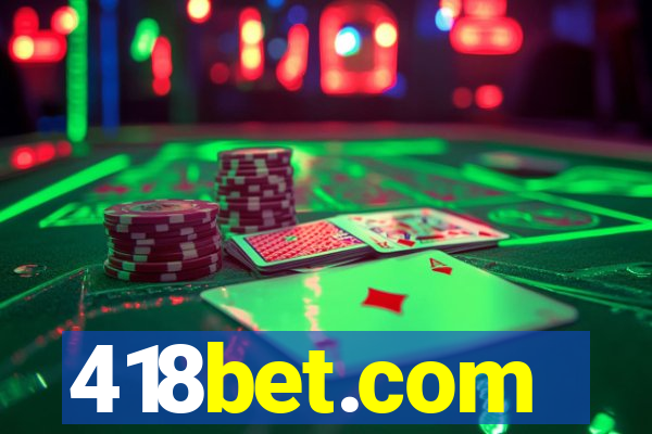 418bet.com