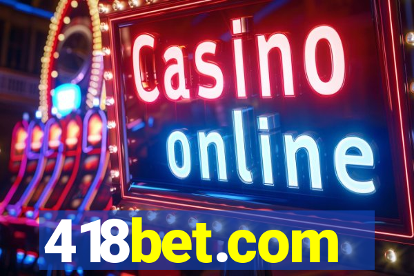 418bet.com