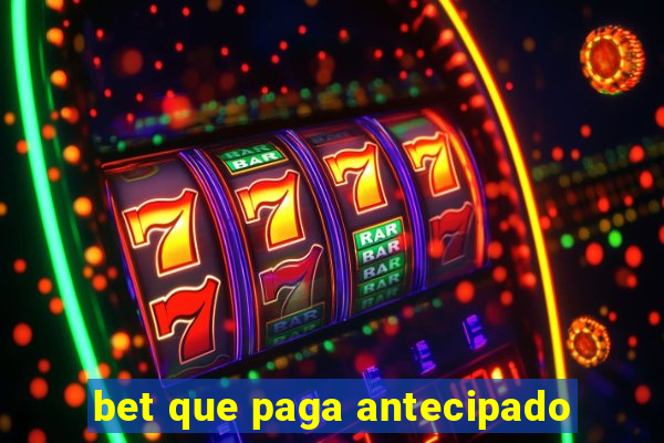 bet que paga antecipado