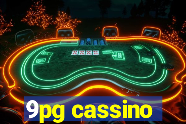 9pg cassino