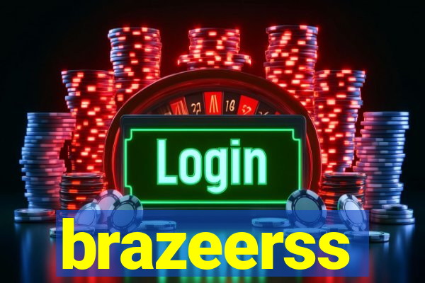 brazeerss