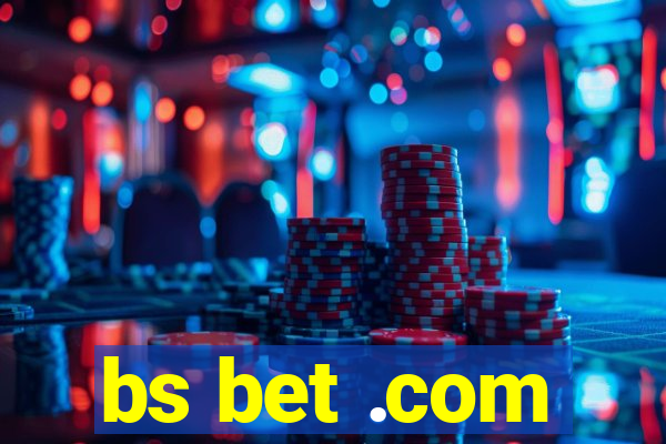bs bet .com