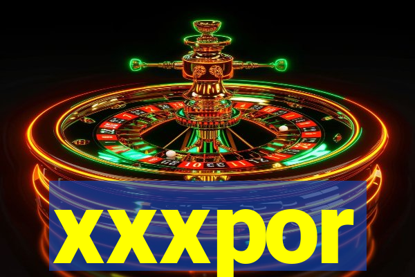 xxxpor