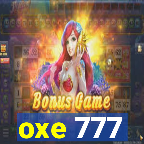 oxe 777