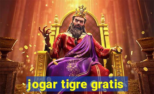 jogar tigre gratis