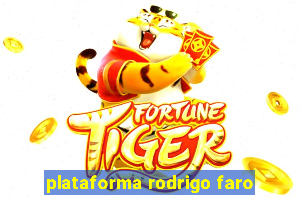 plataforma rodrigo faro