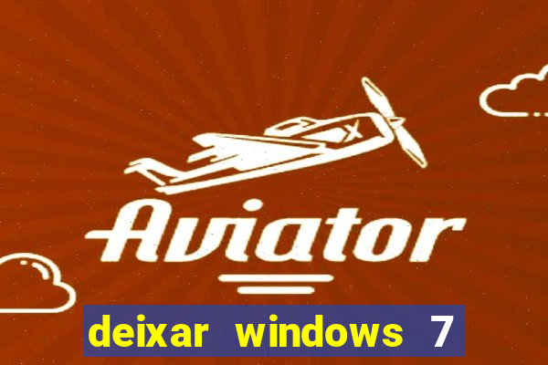 deixar windows 7 mais rapido