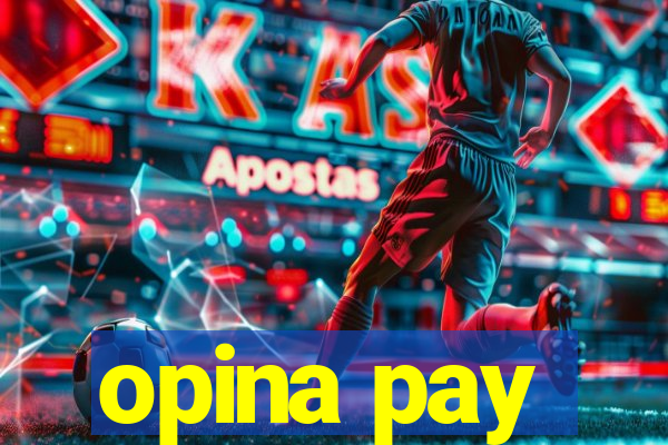opina pay