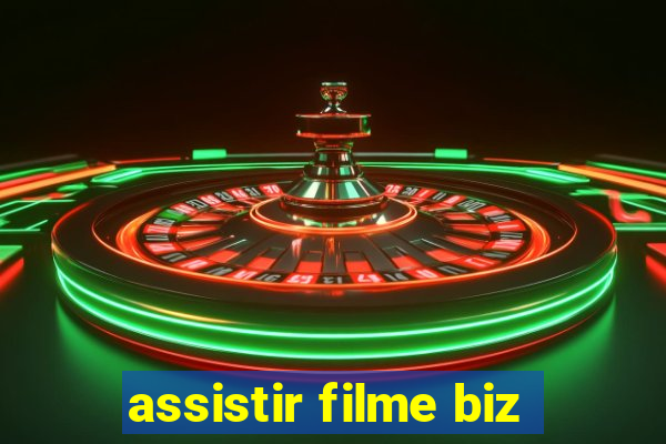assistir filme biz