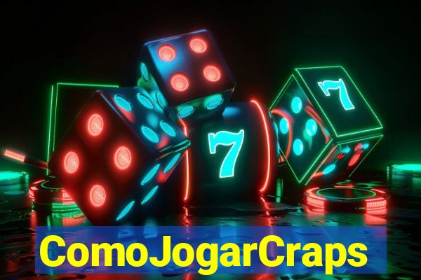 ComoJogarCraps