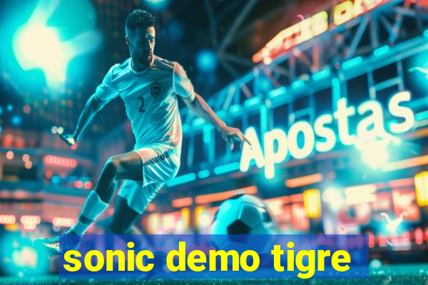 sonic demo tigre