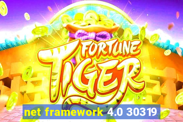net framework 4.0 30319