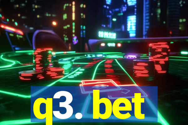 q3. bet
