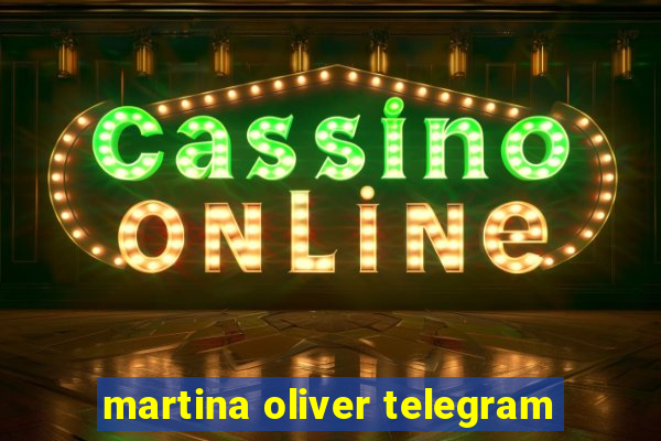 martina oliver telegram