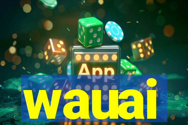 wauai