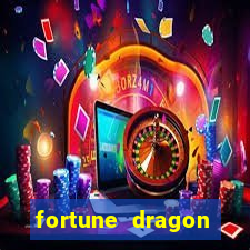 fortune dragon dinheiro infinito