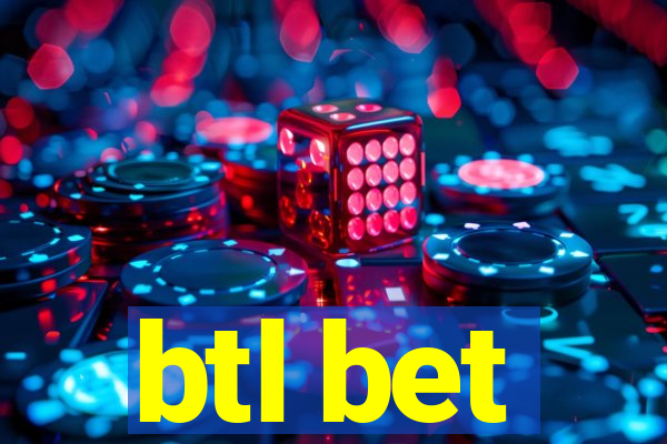 btl bet