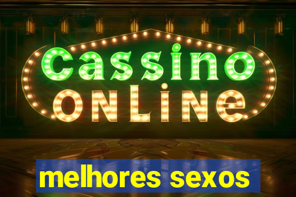 melhores sexos
