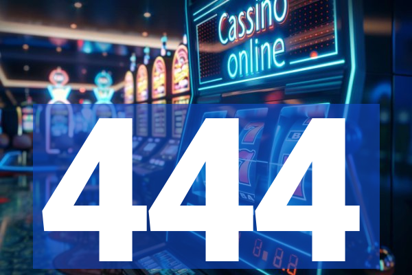 444