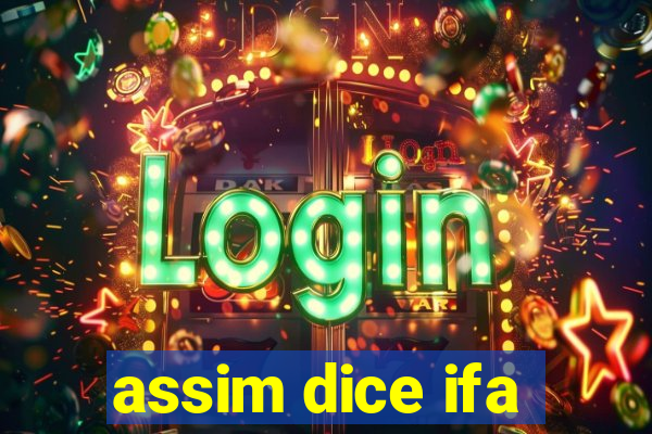 assim dice ifa