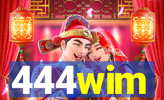 444wim