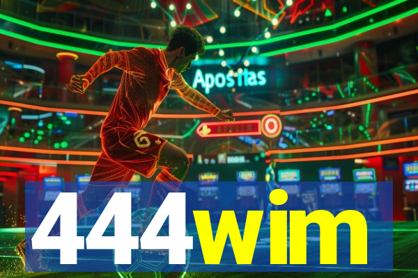444wim