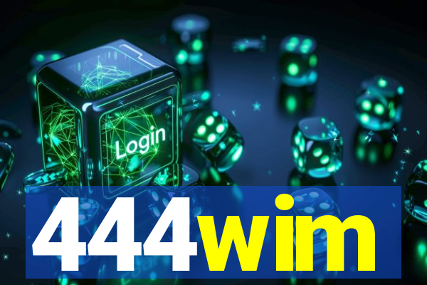 444wim
