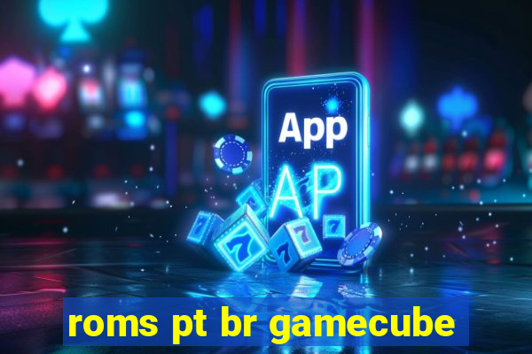 roms pt br gamecube