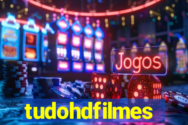 tudohdfilmes
