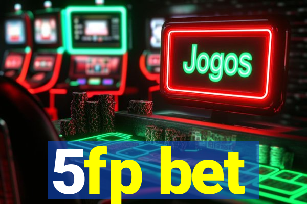 5fp bet