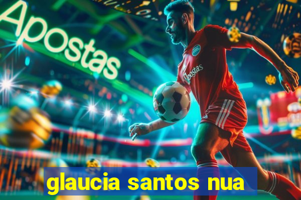 glaucia santos nua