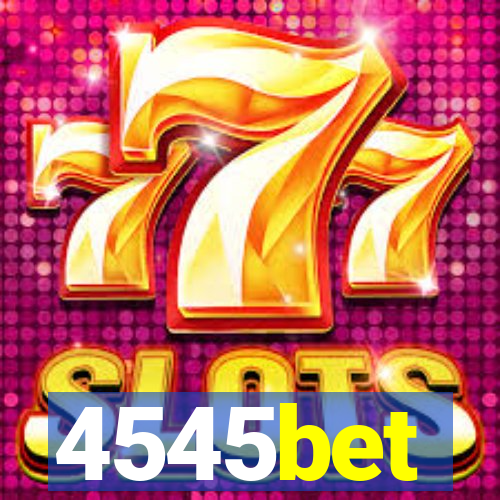 4545bet