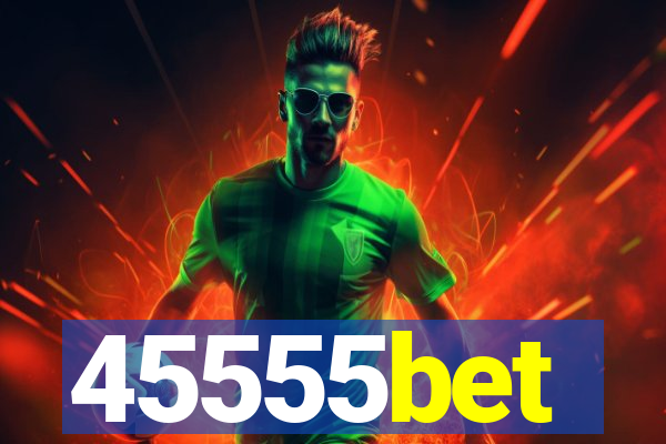 45555bet