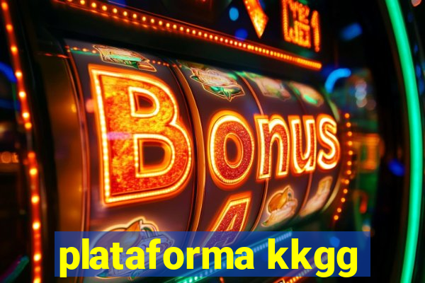 plataforma kkgg