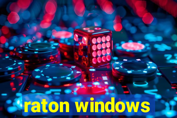 raton windows