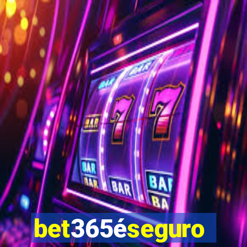 bet365éseguro
