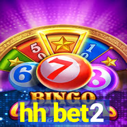 hh bet2
