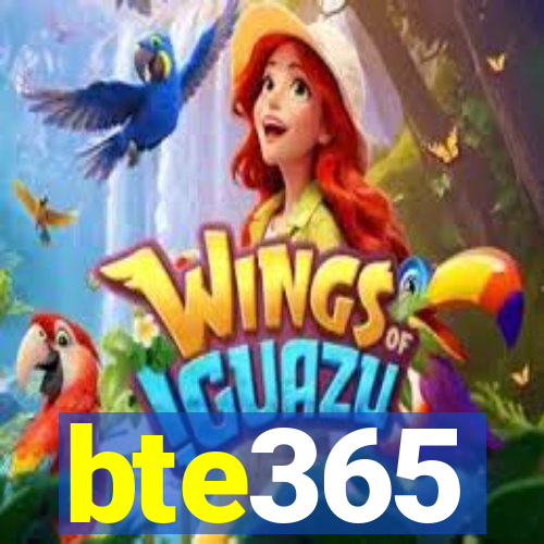 bte365